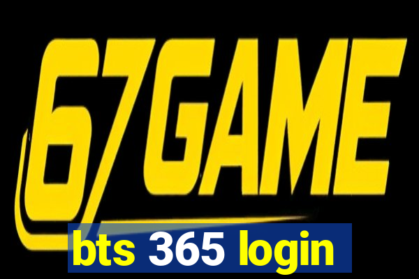 bts 365 login